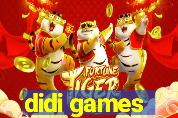 didi games